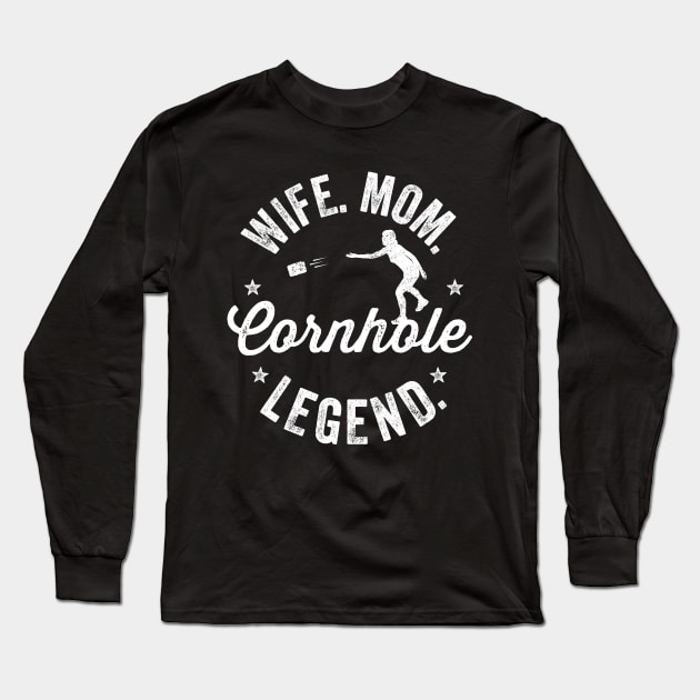 Cornhole Shirt Vintage Funny Wife Mom Cornhole Legend Long Sleeve T-Shirt by Happy Lime